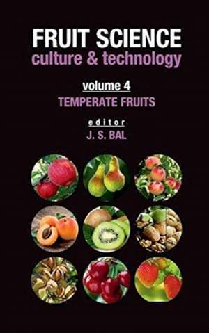 Fruit Science Culture and Technology de Bal J. S.