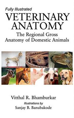 Veterinary Anatomy de R. Vitthal Bhamburkar