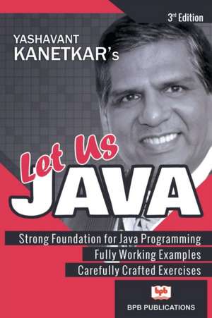 LET US JAVA-3rd EDITION de Yashavant Kanetkar