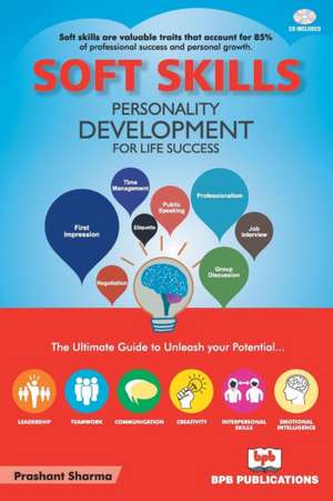 SOFT SKILLS PERSONALITY DEVELOPMENT FOR LIFE SUCCESS de N. A