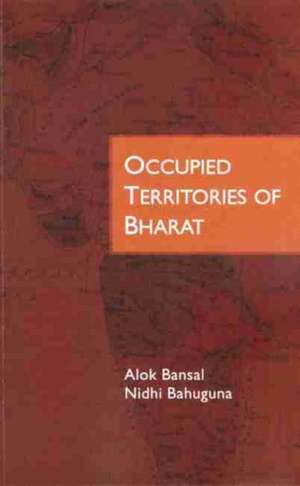 Occupied Territories of Bharat de Alok Bansal