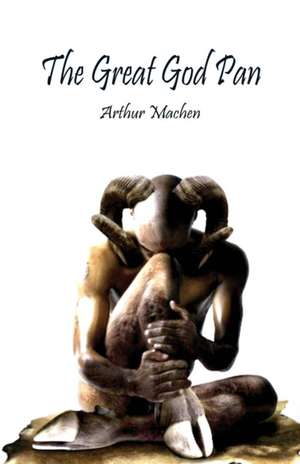 The Great God Pan de Arthur Machen