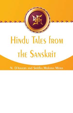 Hindu Tales from the Sanskrit de N. D'Anvers