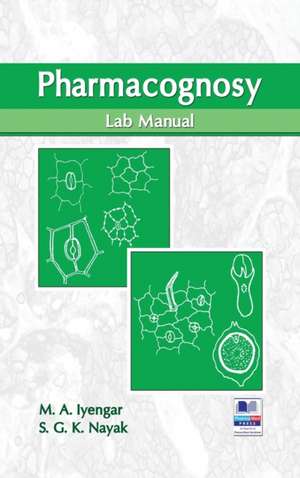 Pharmacognosy Lab Manual de M A Iyengar