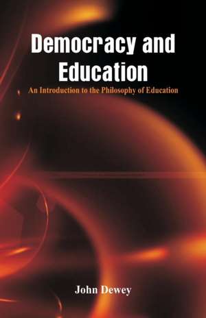 Democracy and Education de John Dewey