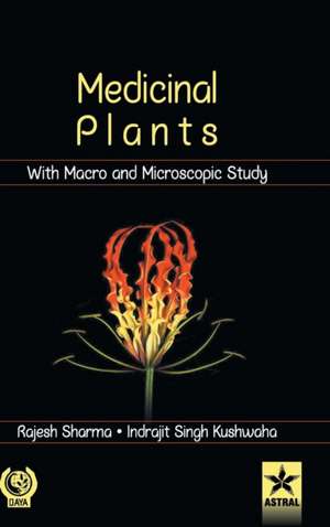 Medicinal Plants with Macro and Microscopic Study de Indrajit Khuswaha