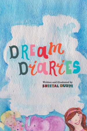 Dream Diaries de Sheetal Durve