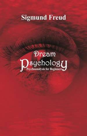 Dream Psychology de Sigmund Freud