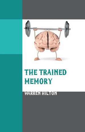 The Trained Memory de Warren Hilton