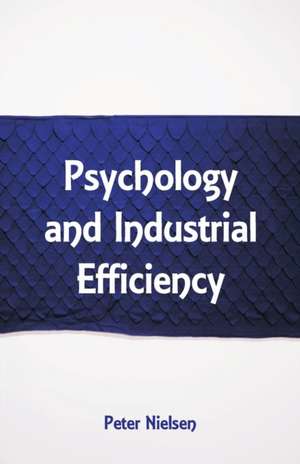 Psychology and Industrial Efficiency de Hugo Münsterberg