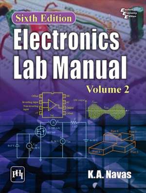 Navas, K: Electronics Lab Manual, Volume 2 de K.A. Navas