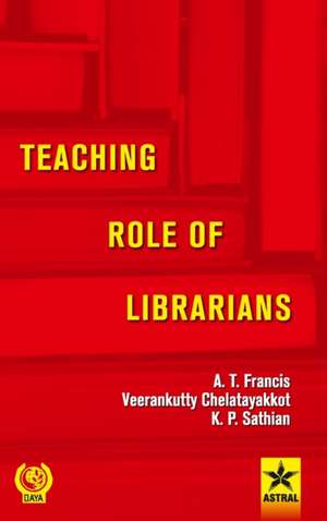 Teaching Role of Librarians de A. T. Francis