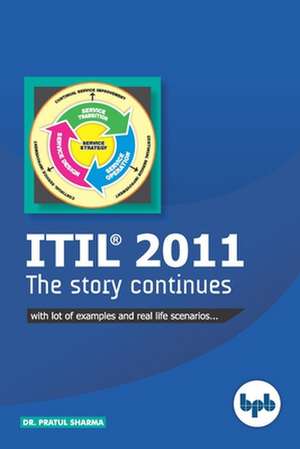 ITIL(R) 2011 The Story Continues de Pratul Sharma