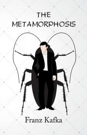 The Metamorphosis de Franz Kafka