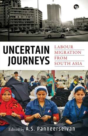 Uncertain Journeys de A. S. Panneerselvan