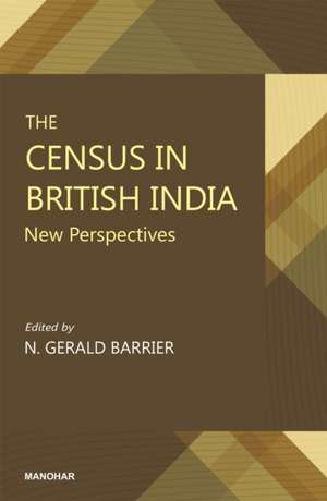 The Census in British India de N. Gerald Barrier