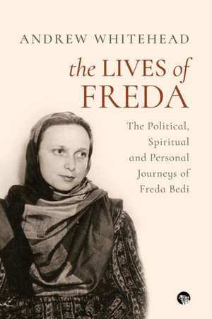 The Lives of Freda de Andrew Whitehead