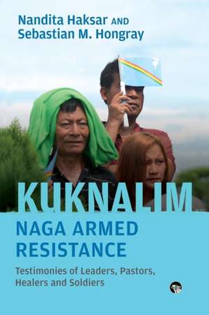 Kuknalim, Naga Armed Resistance de Nandita Haksar