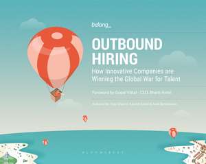 Outbound Hiring: How Innovative Companies are Winning the Global War for Talent de Vijay Sharma