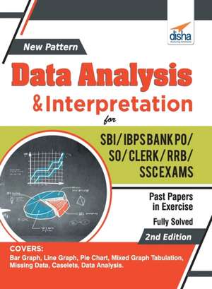 New Pattern Data Analysis & Interpretation for SBI/ IBPS Bank PO/ SO/ Clerk/ RRB/ SSC Exams 2nd Edition de Disha Publication