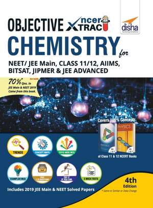 Objective NCERT Xtract Chemistry for NEET/ JEE Main, Class 11/ 12, AIIMS, BITSAT, JIPMER, JEE Advanced 4th Edition de Disha Experts