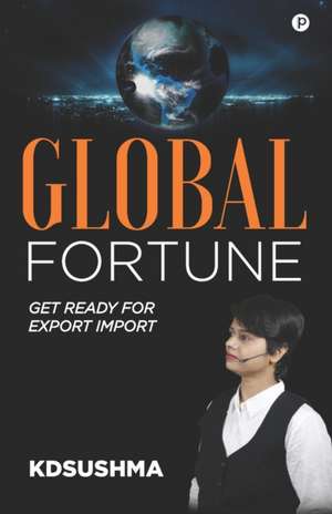 Global Fortune de Kd Sushma