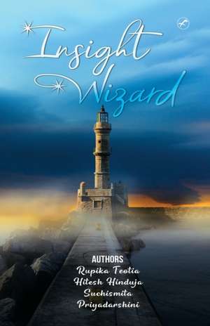 INSIGHT WIZARD de Rupika Teotia