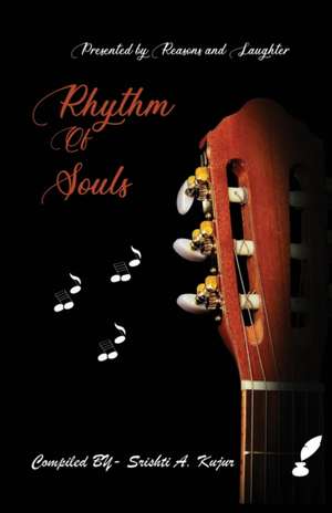 RHYTHM OF SOULS de Srishti A. Kujur