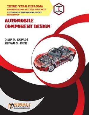 AUTOMOBILE COMPONENT DESIGN (22558) de Dilip Kupade