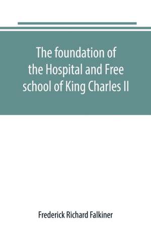 The foundation of the Hospital and Free school of King Charles II., Oxmantown Dublin de Frederick Richard Falkiner