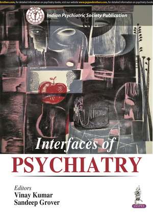 Interfaces of Psychiatry de Vinay Kumar