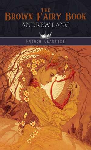 The Brown Fairy Book de Andrew Lang