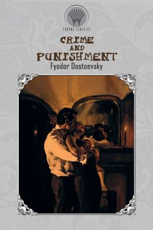 Crime and Punishment de Fyodor Dostoyevsky