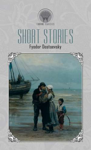 Short Stories de Fyodor Dostoyevsky