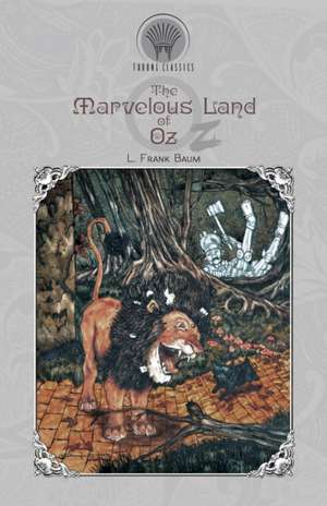 The Marvelous Land of Oz de L. Frank Baum