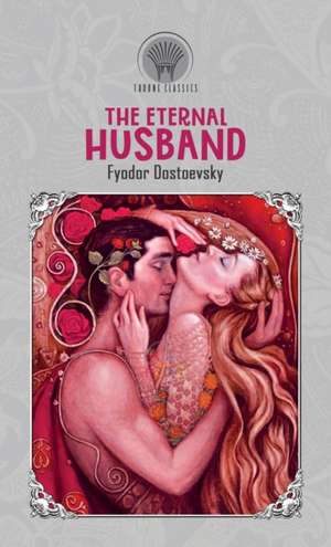 The Eternal Husband de Fyodor Dostoyevsky