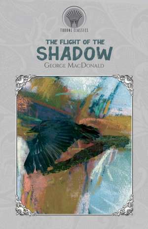 The Flight of the Shadow de George Macdonald