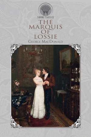 The Marquis of Lossie de George Macdonald