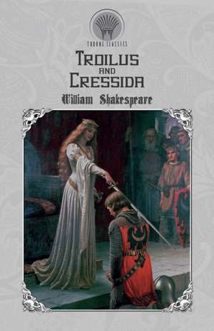 Troilus and Cressida de William Shakespeare