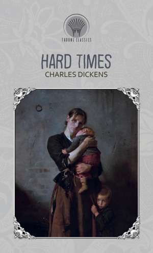 Hard Times de Charles Dickens