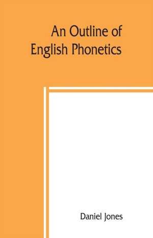 An outline of English phonetics de Daniel Jones