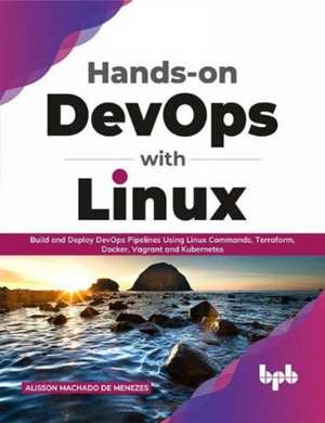 Hands-on DevOps with Linux de Alisson Machado de Menezes