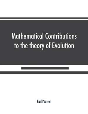 Mathematical Contributions to the theory of Evolution On the theory of contingency and its relation to association and normal correlation de Karl Pearson