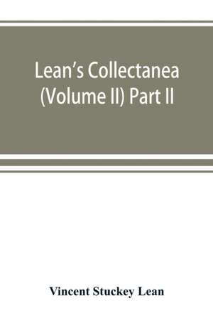 Lean's collectanea (Volume II) Part II de Vincent Stuckey Lean