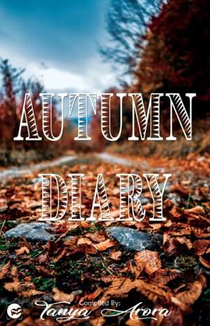 AUTUMN DIARY de Tanya Arora