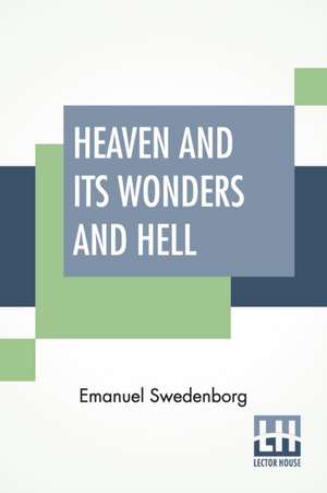 Heaven And Its Wonders And Hell de Emanuel Swedenborg