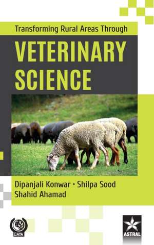 Transforming Rural Areas Through Veterinary Science de Dipanjali Konwar