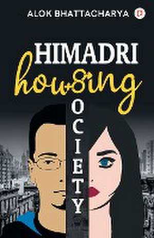 Himadri Housing Society de Alok] Bhattacharya