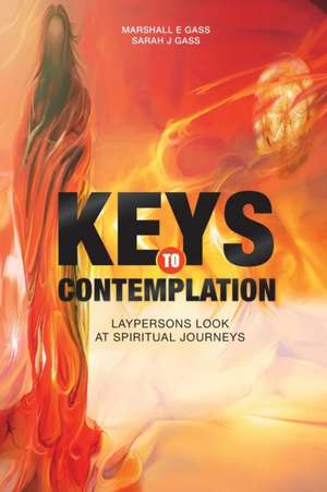 Keys to Contemplation de Marshall E. Gass