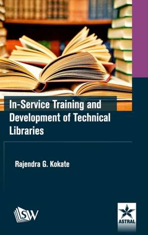 In-Service Training and Development of Technical Libraries de Rajendra G. Kokate